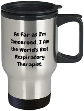 Što se mene tiče sarkastični respiratorni terapeut