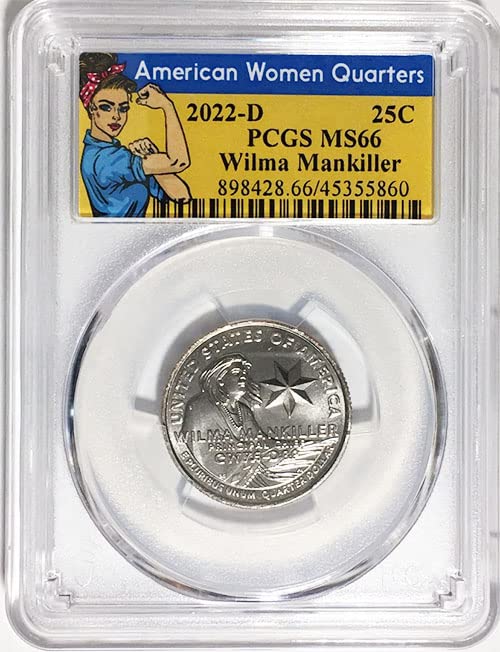 2022. D American Women Quarter Wilma Mankiller Quarter MS 66 Rosie Label PCGS