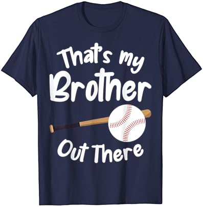 To je moj brat tamo T-baseball sestrinska majica